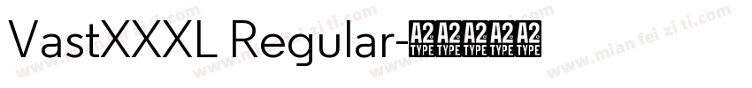 VastXXXL Regular字体转换